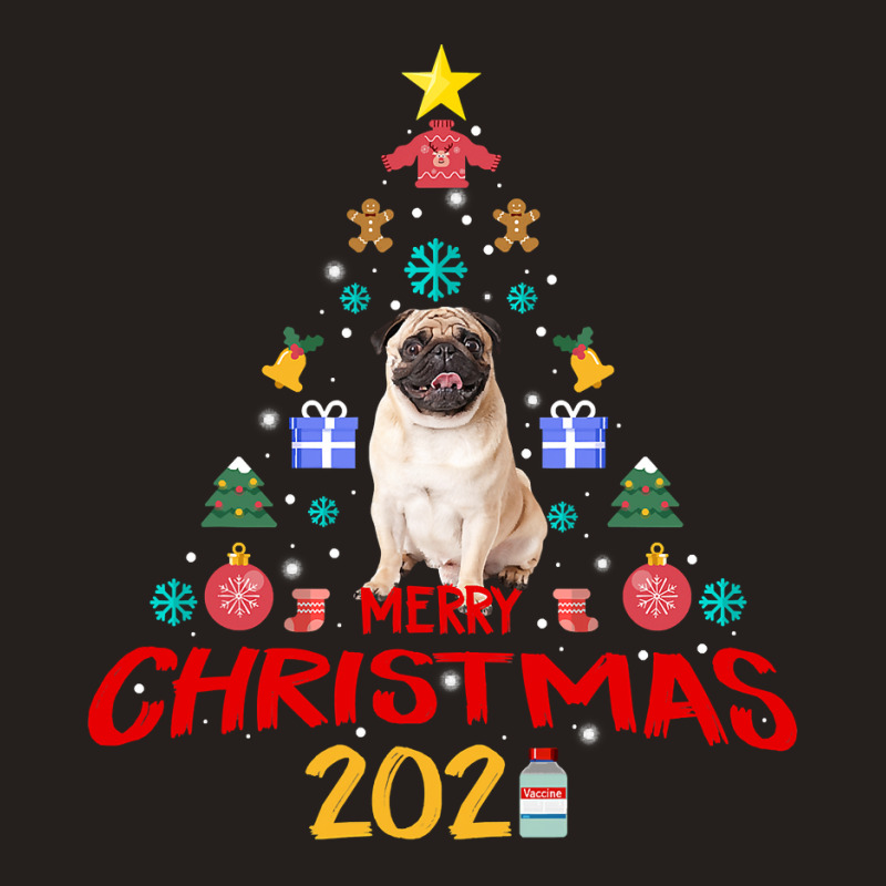 Pug Dog Merry Christmas Tree 2021 Vaccination Pug Costume Dog Lover 78 Tank Top by coolquirrell | Artistshot