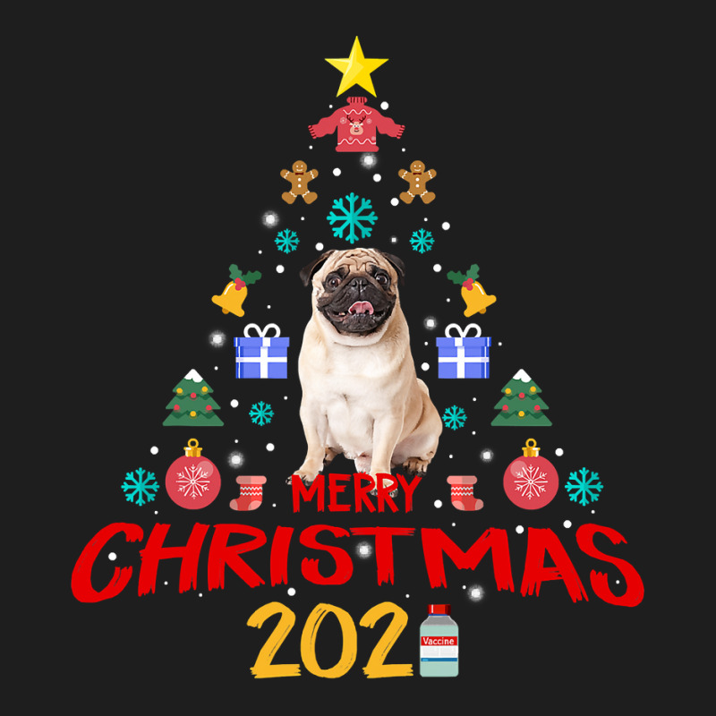 Pug Dog Merry Christmas Tree 2021 Vaccination Pug Costume Dog Lover 78 Classic T-shirt by coolquirrell | Artistshot