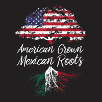 American Grown With Mexican Roots Born In Mexico T-shirt | Artistshot