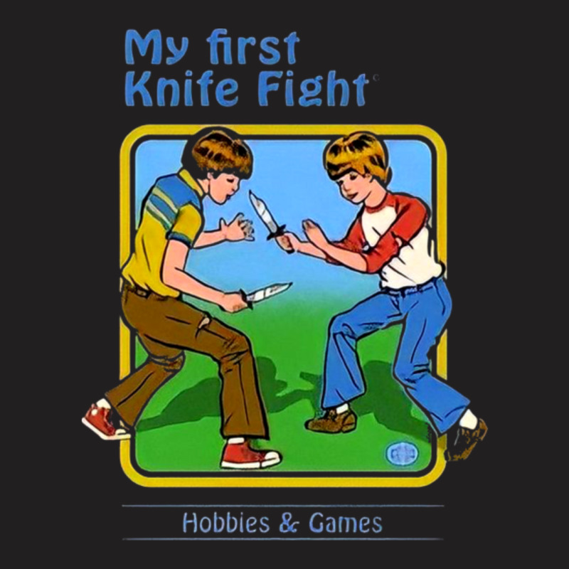 My First Knife Fight-rwis1 T-Shirt by cm-arts | Artistshot