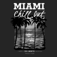 Cool Miami Beach Shirts, Miami Vacation Chill Out, Miami Unisex Hoodie | Artistshot