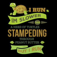 Run Slower Than A Herd Of Turtles- But I Run Cute Gym Long Sleeve Shirts | Artistshot