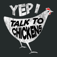 Cool Sarcastic Yep I Talk To Chickens Women's Triblend Scoop T-shirt | Artistshot