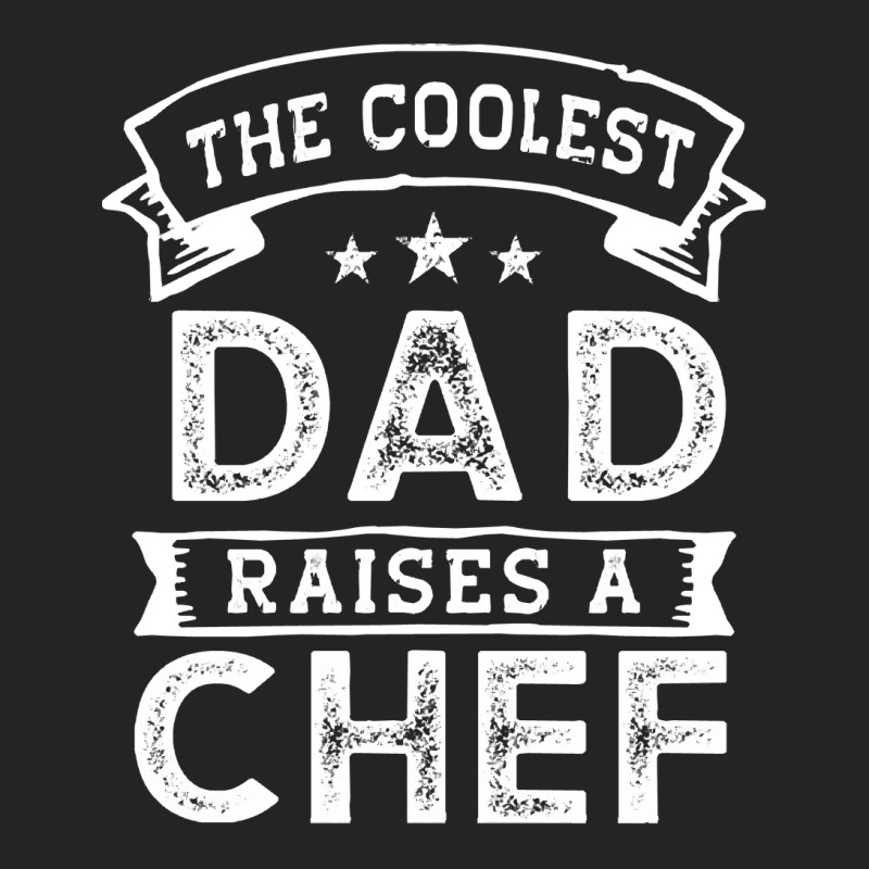 Chef T  Shirt The Coolest Dad Raises Chef 3/4 Sleeve Shirt | Artistshot