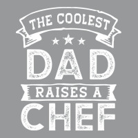 Chef T  Shirt The Coolest Dad Raises Chef Crewneck Sweatshirt | Artistshot