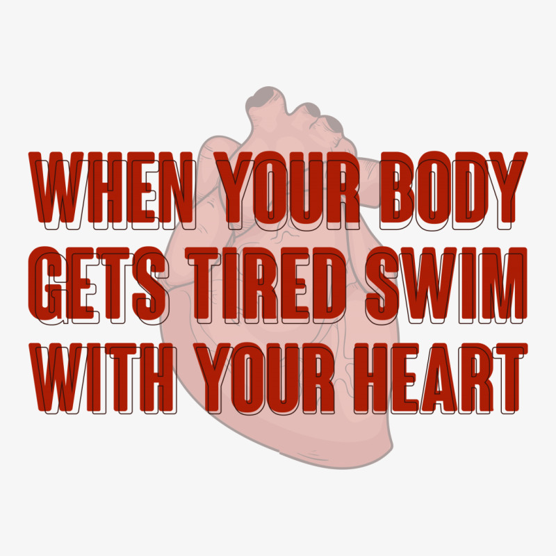 When Your Body Gets Tired Swim With Your Heart For Light Ladies Fitted T-Shirt by autlu2024 | Artistshot