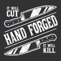 It Will Cut Hand Forged It Will Kill Knife Blacksmith Lover Vintage Hoodie | Artistshot