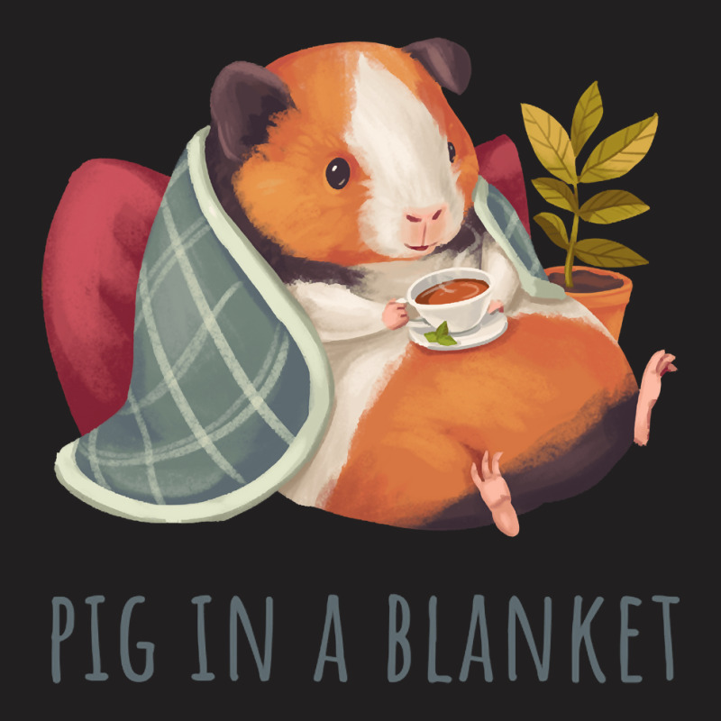 Cozy Guinea Pig In Blanket, Pig In A Blanket, Cozy Guinea Pig, In A Bl T-shirt | Artistshot