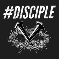 Disciple Crown Of Thorns Jesus Christian Gift Classic T-shirt | Artistshot