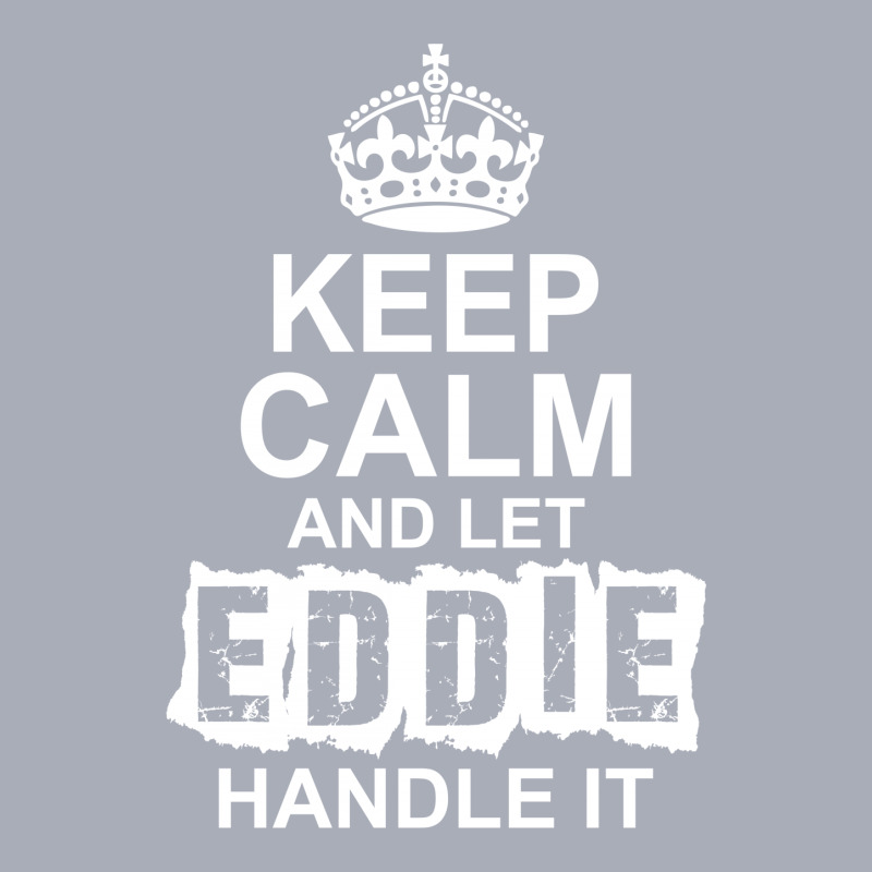 Keep Calm And Let Eddie Handle It Tank Dress by tshiart | Artistshot