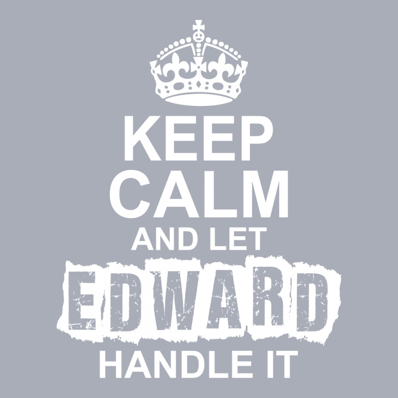 Keep Calm And Let Edward Handle It Tank Dress by tshiart | Artistshot