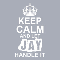 Keep Calm And Let Jay Handle It Tank Dress | Artistshot