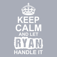 Keep Calm And Let Ryan Handle It Tank Dress | Artistshot