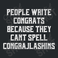 People Write Congrats Because They Can't Spell Congratulation For Dark Crewneck Sweatshirt | Artistshot