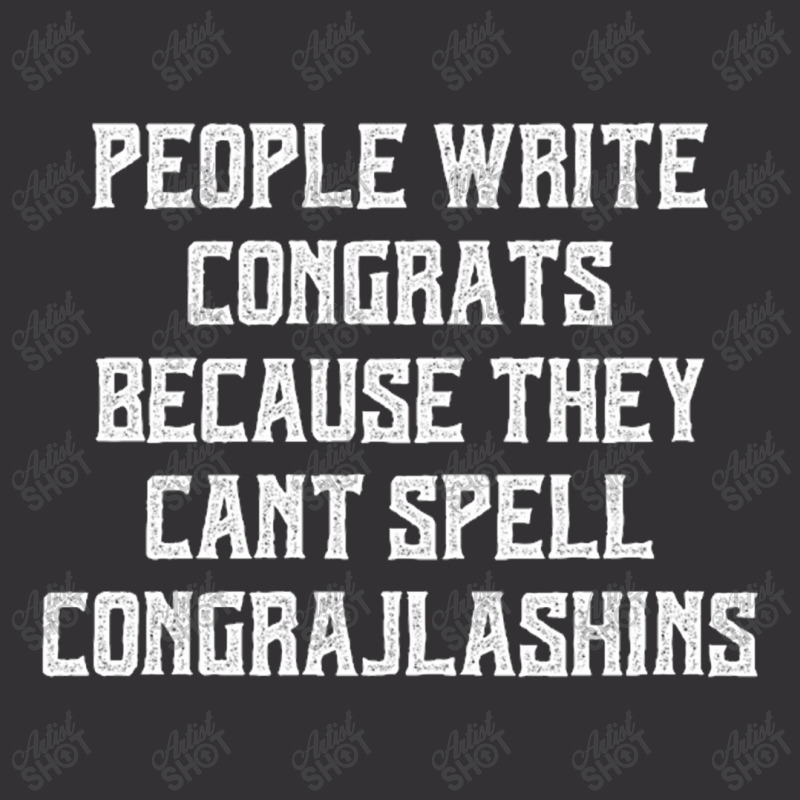 People Write Congrats Because They Can't Spell Congratulation For Dark Vintage Short by Edithallenbb | Artistshot