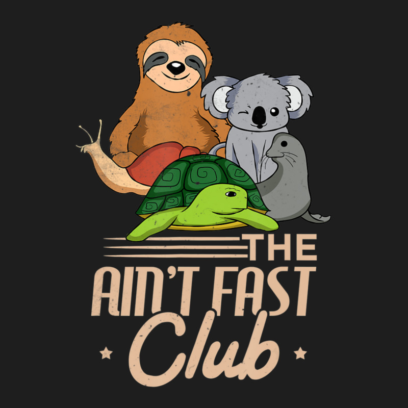 The Aint Fast Club And Cute Slow Animals Classic T-shirt by Kanmopsuk45 | Artistshot