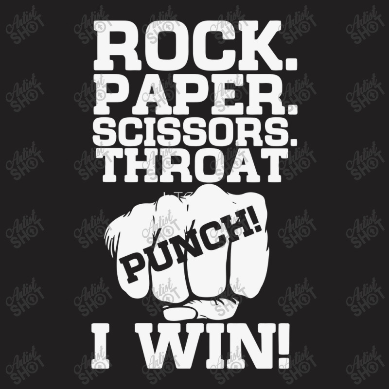 Rock Paper Scissors Throat Punch I Win T-shirt | Artistshot