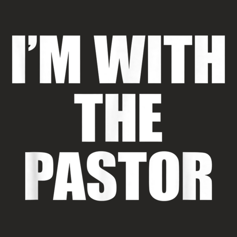 I'm With The Pastor Christian, Cute Pastors Wife Tshirt Ladies Fitted T-Shirt by cm-arts | Artistshot