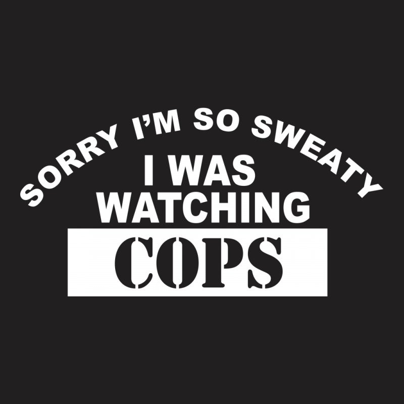 Sorry I M So Sweaty T-shirt | Artistshot