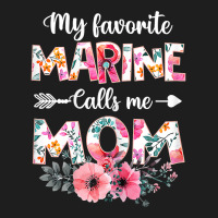 Womens My Favorite Marine Calls Me Mom Marine Military Classic T-shirt | Artistshot