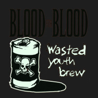 Blood For Blood Wased Youh Boson Classic T-shirt | Artistshot