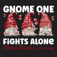 Gnome One Fights Alone Burgundy Multiple Myeloma Awareness T-shirt | Artistshot