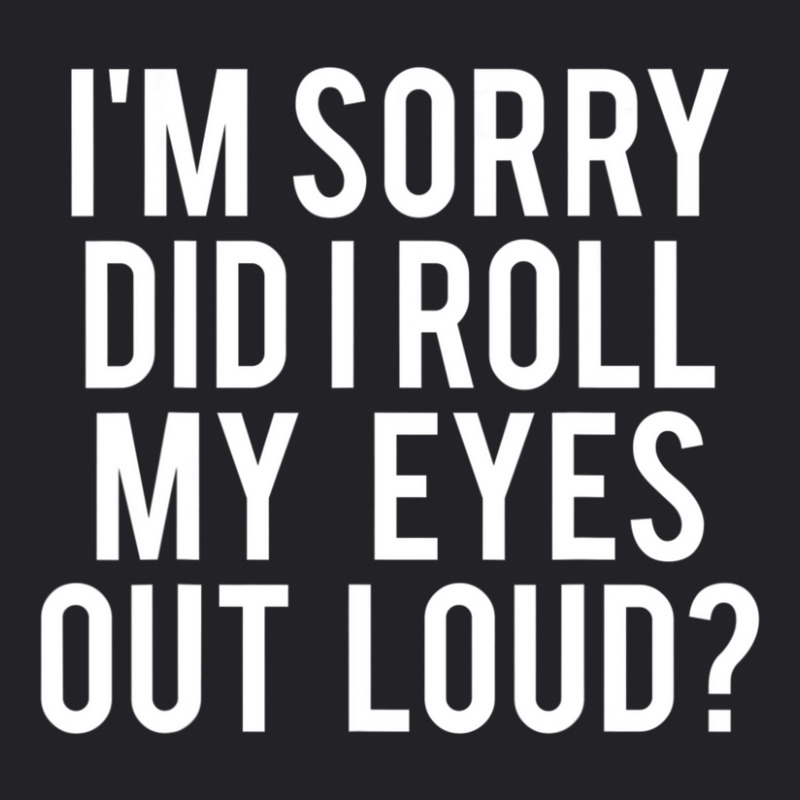 Did I Roll My Eyes Out Loud Youth Tee by cm-arts | Artistshot