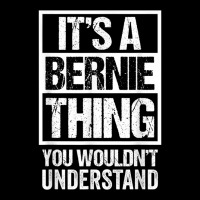 A Bernie Thing You Wouldn't Understand First Name Nickname T Shirt Baby Tee | Artistshot