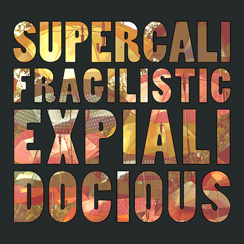 Supercalifragilisticexpialidocious T Shirt Women's Triblend Scoop T-shirt by cm-arts | Artistshot