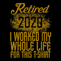 Retired 2020 Men Women Retirement Gift I Worked Whole Life T Shirt Men's Long Sleeve Pajama Set | Artistshot