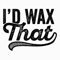 I'd Wax That Aesthetician T Shirt Cosmetology Eyebrow Artist Coffee Mug | Artistshot