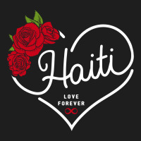 Haiti Love Forever Classic T-shirt | Artistshot