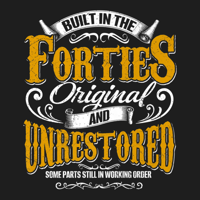 Built In The 40s Forties Vintage Classic Funny 80th Birthday Premium T ...