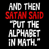 And Then Satan Said Put The Alphabet In Math Teacher Men's Long Sleeve Pajama Set | Artistshot