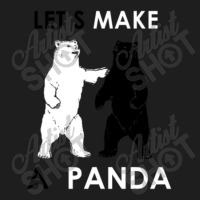 Let's Make A Panda Shirt Funny Polar Bear Classic T-shirt | Artistshot