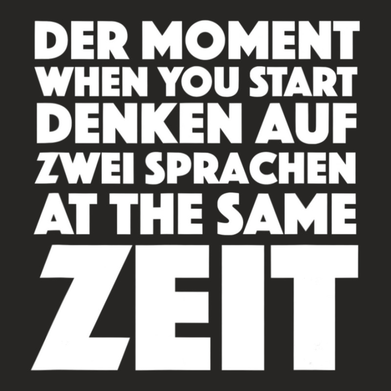 Der Moment German Language Bilingual Speaker Ladies Fitted T-Shirt by Koyanho62 | Artistshot