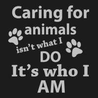 Caring For Animals Isn't What I Do It's Who I Am Hoodie & Jogger Set | Artistshot