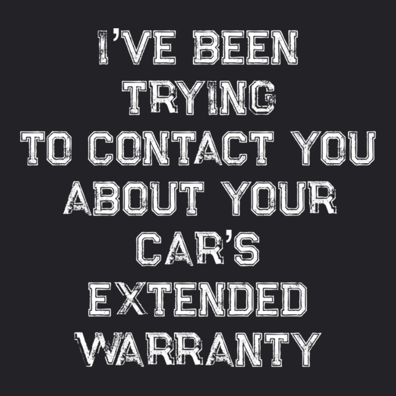 Been Trying To Contact You About Your Cars Extended Warranty Pullover Youth Tee by cm-arts | Artistshot