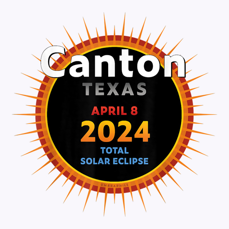 Canton Texas Tx Total Solar Eclipse 2024  2  T Shirt Tank Top | Artistshot