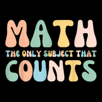 Back To School Math Is The Only Subject That Counts Teachers T Shirt Zipper Hoodie | Artistshot