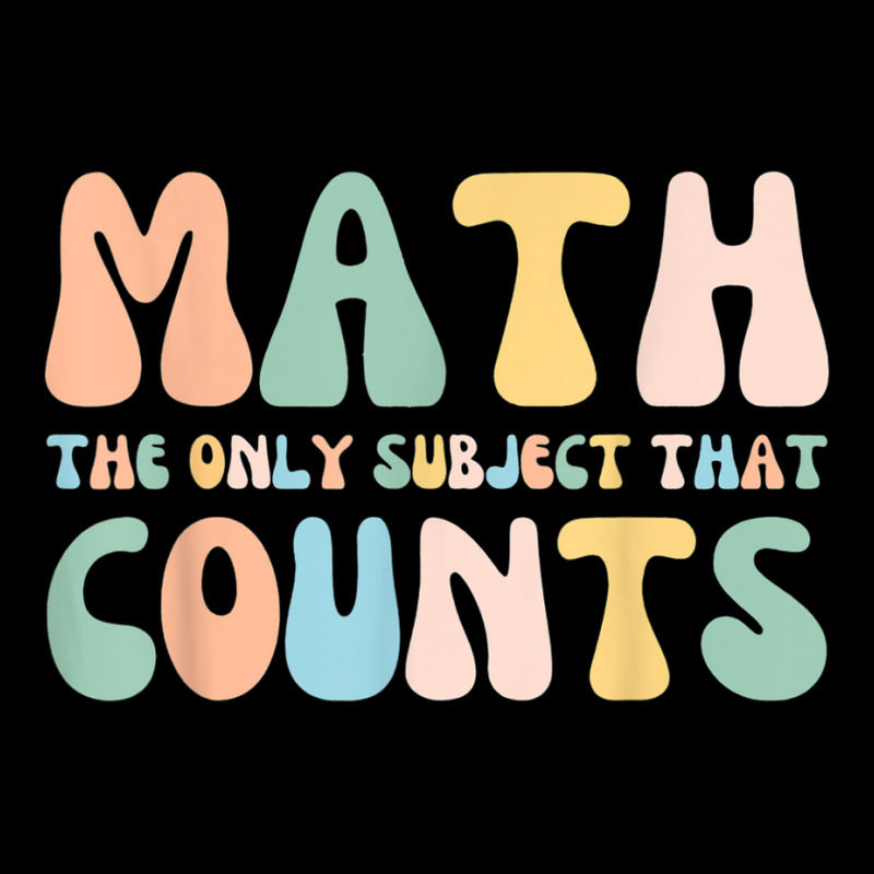 Back To School Math Is The Only Subject That Counts Teachers T Shirt Zipper Hoodie | Artistshot