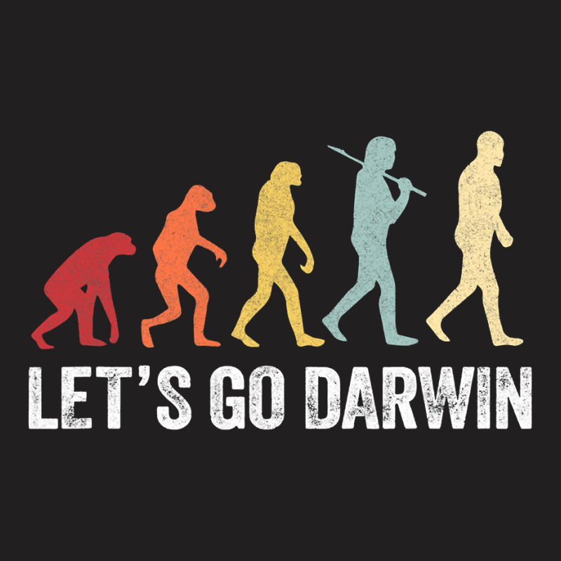 Funny Let's Go Darwin Shirt  Charles Darwin Quote Evolution T-Shirt by cm-arts | Artistshot