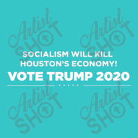 Socialism Will Kill Houston's Economy Vote Trump 2020 T-shirt | Artistshot