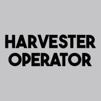 Harvester Operator T Shirt Baby Bodysuit | Artistshot