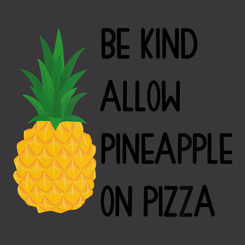 Be Kind Allow Pineapple Fruits On Pizza Hawaii T Shirt Ladies Curvy T-Shirt by cm-arts | Artistshot