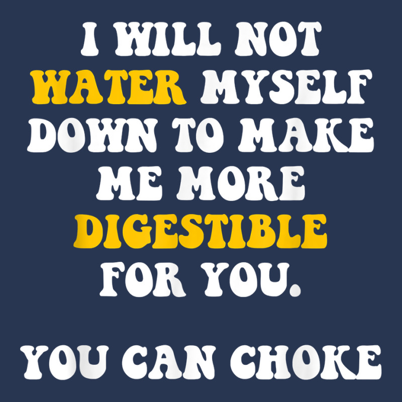 I Will Not Water Myself Down To Make Me More Digestible T Shirt Ladies Denim Jacket by cm-arts | Artistshot