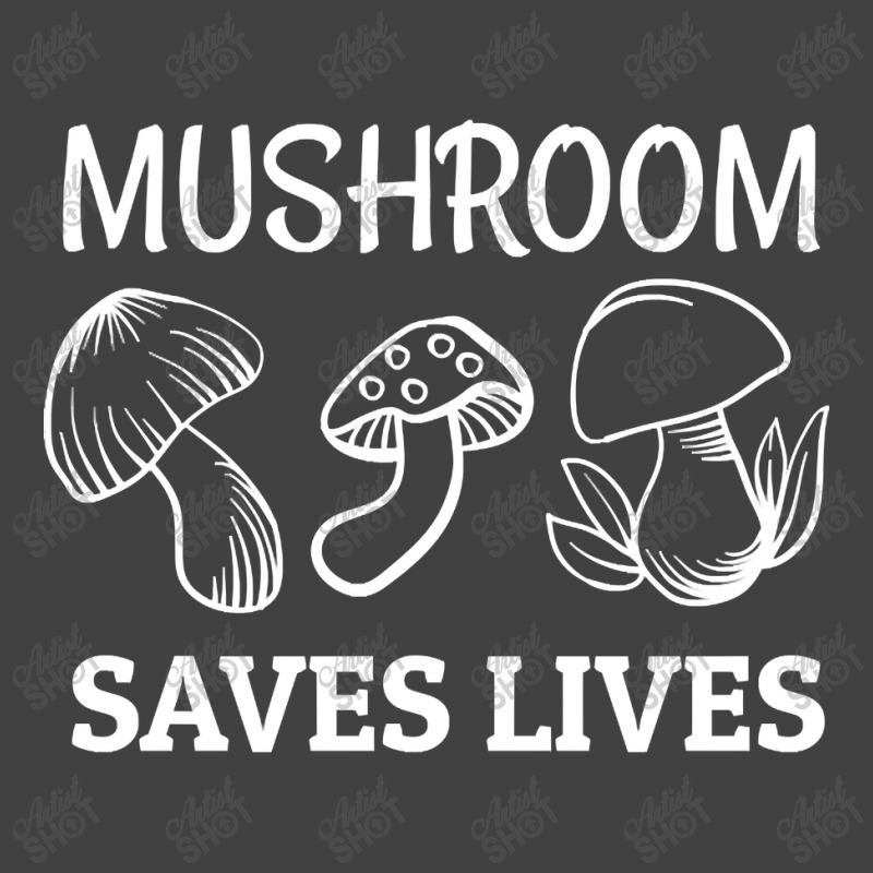 Mushroom Saves Lives, Mushroom Saves Lives Art, Mushroom Saves Lives P Vintage T-Shirt by SHOODOD | Artistshot