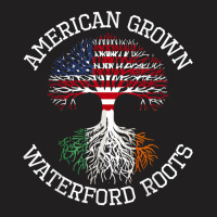 American Grown Waterford Irish Roots Ireland Heritage T Shirt T-shirt | Artistshot