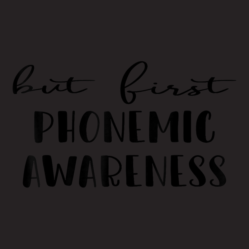 But First Phonemic Awareness Tee Science Of Reading Teacher T Shirt Vintage Cap | Artistshot