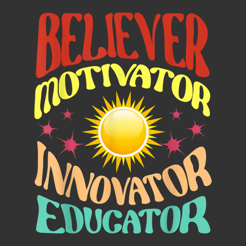 Believer Motivator Innovator Educator Teachers School T Shirt Baby Bodysuit by cm-arts | Artistshot